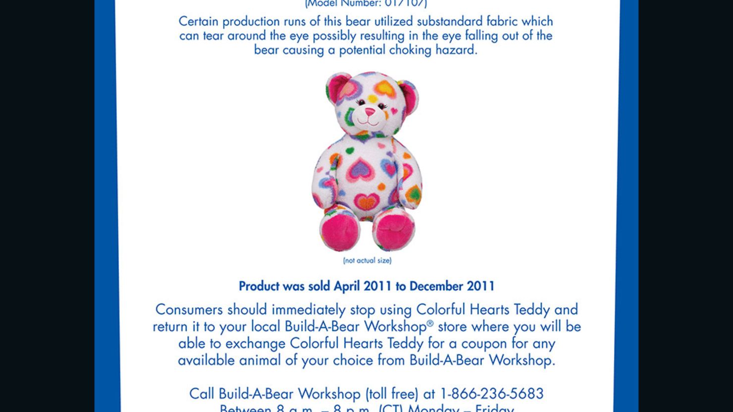 The Build-A-Bear Workshop company is recalling nearly 300,000 Colorful Hearts Teddy Bears sold in the U.S. and Canada.