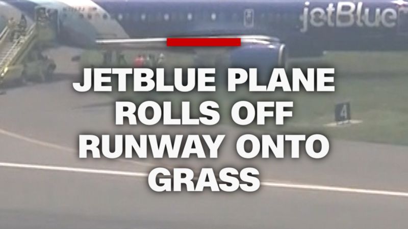 JetBlue plane rolls off runway onto grass CNN