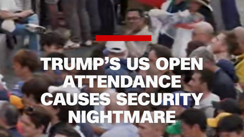 Trump’s US Open attendance causes security nightmare