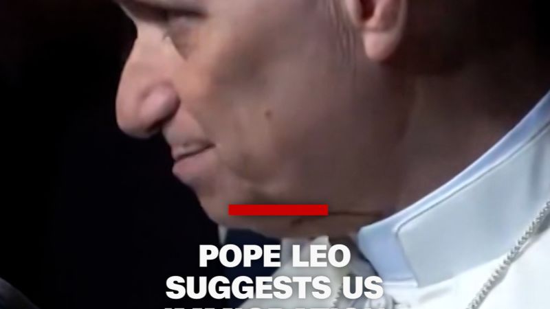 https://media.cnn.com/api/v1/images/stellar/prod/114293-popeleoimmigrantprolifevertical.jpg?c=16x9&q=w_800,c_fill