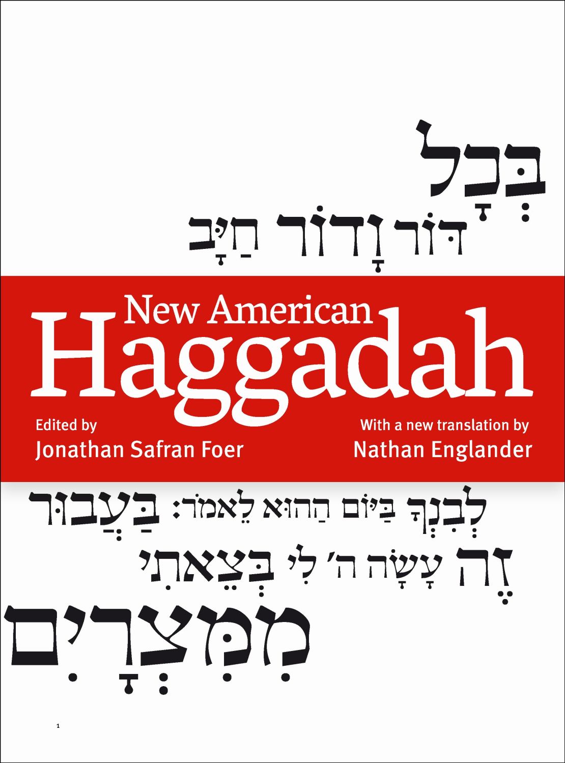 Foer sought out writer Nathan Englander to translate from the original Hebrew for the Passover hagaddah.