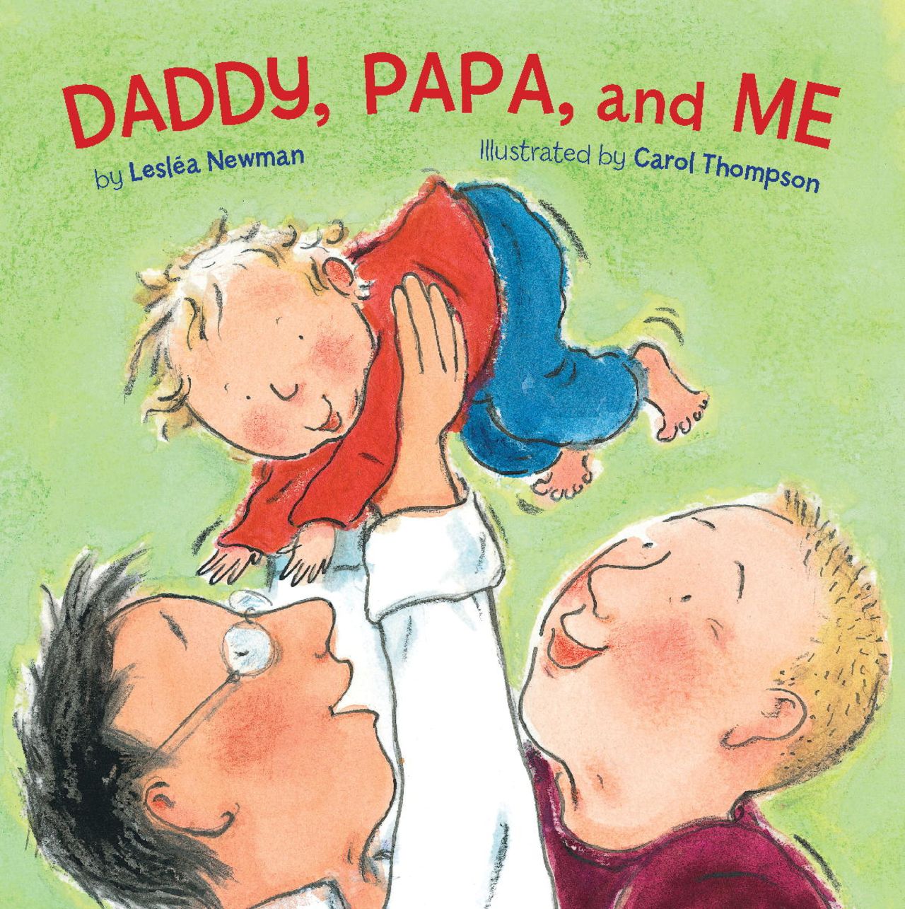 Leslea Newman's book covers the basics of a child's life with two dads. 