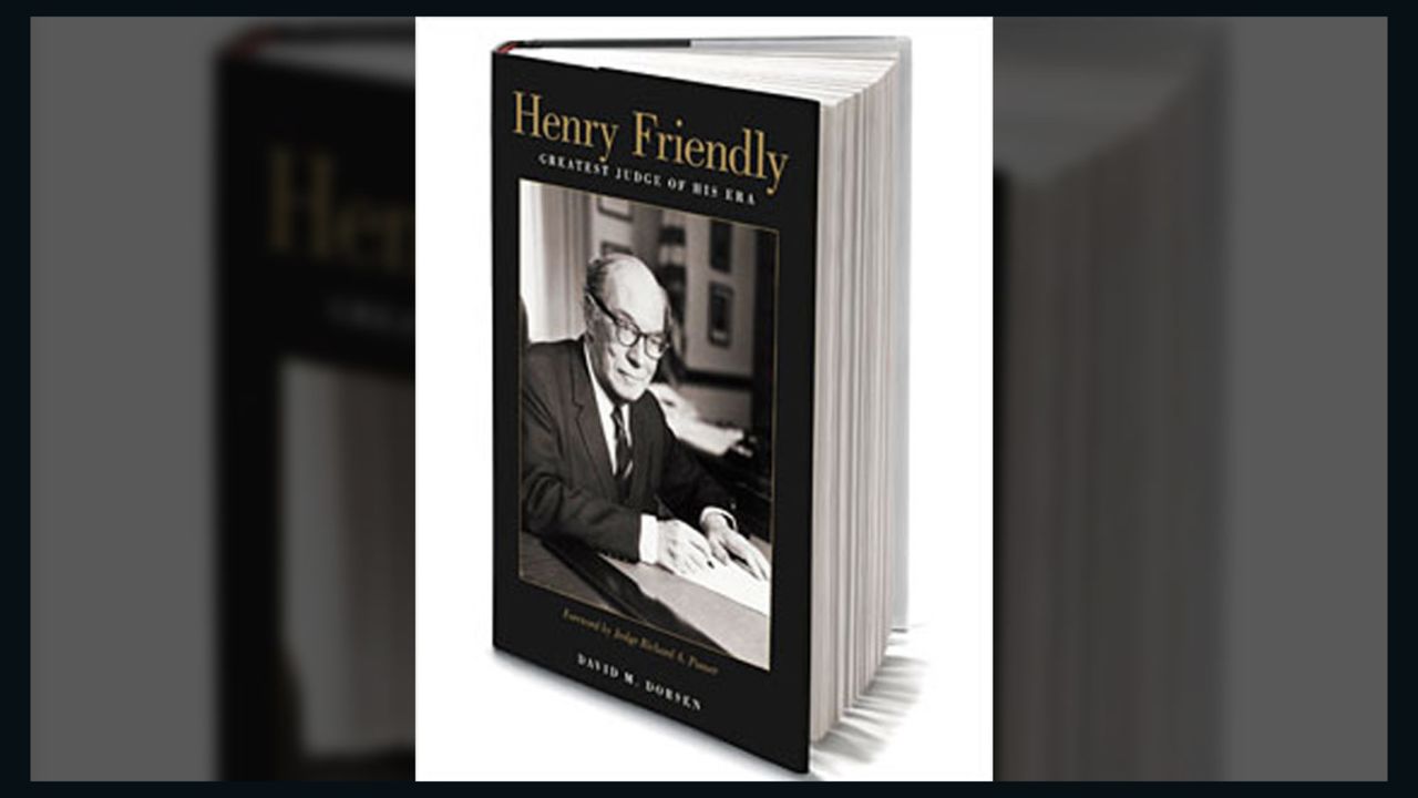Washington lawyer and scholar David Dorsen has written a new biography: "Henry Friendly: Greatest Judge of His Era."