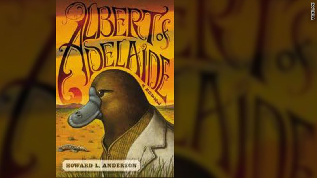 Howard L. Anderson's "Albert of Adelaide" comes out July 10 from Twelve. 