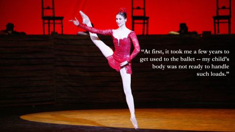 Svetlana Zakharova: "At first, it took me a few years to get used to the ballet -- my child's body was not ready to handle such loads."