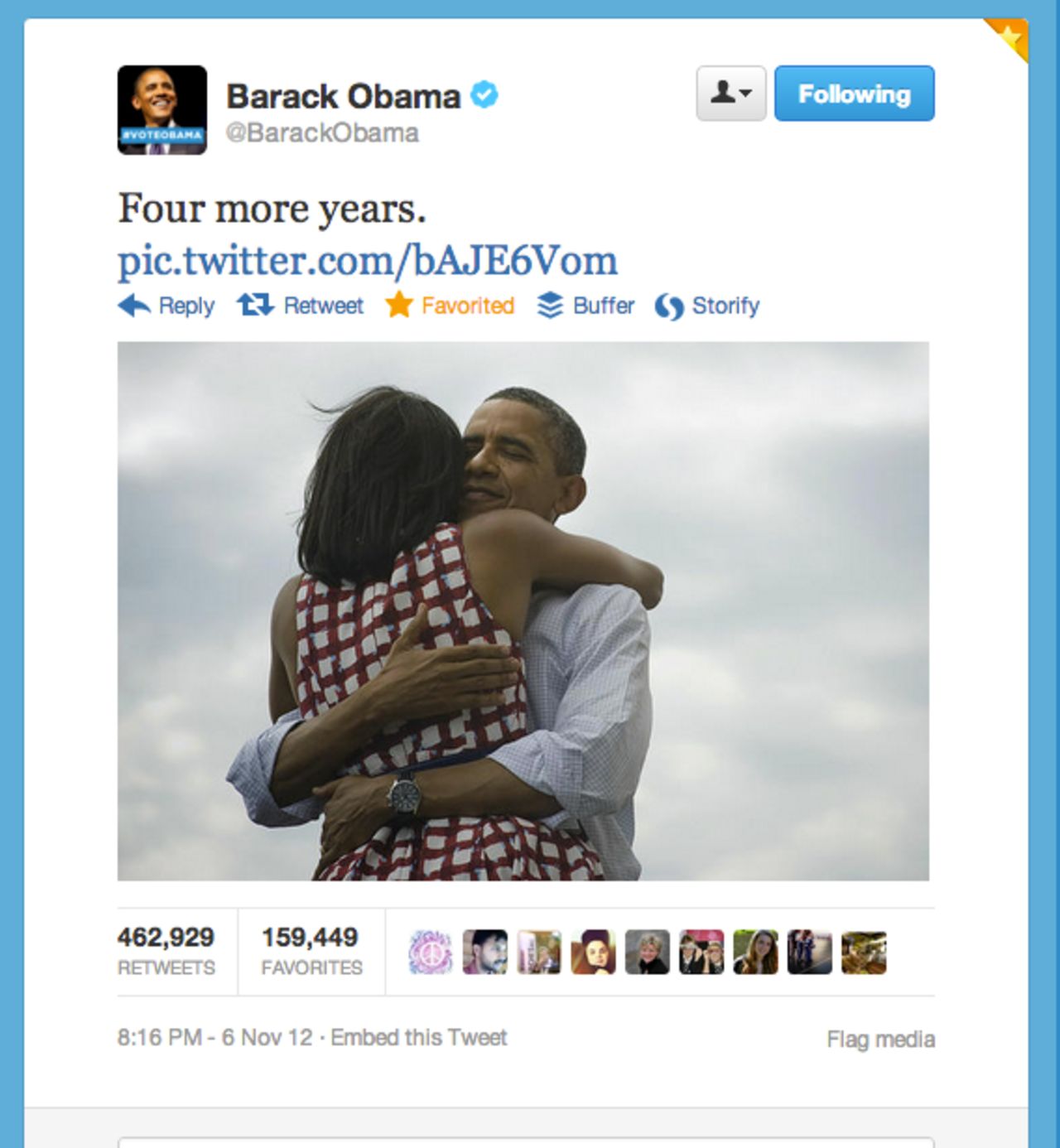 This tweet by President Obama's account, shortly after his re-election on November 5, 2012, became the most retweeted post of all time until it was topped by Ellen DeGeneres's group selfie at the Oscars.