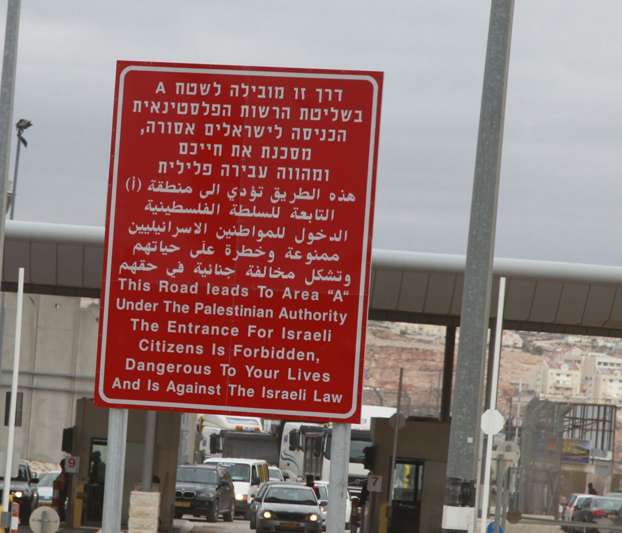 The sign at the checkpoint to the West Bank warns Israelis that it is illegal for them to enter Bethlehem -- as well as dangerous to their lives.