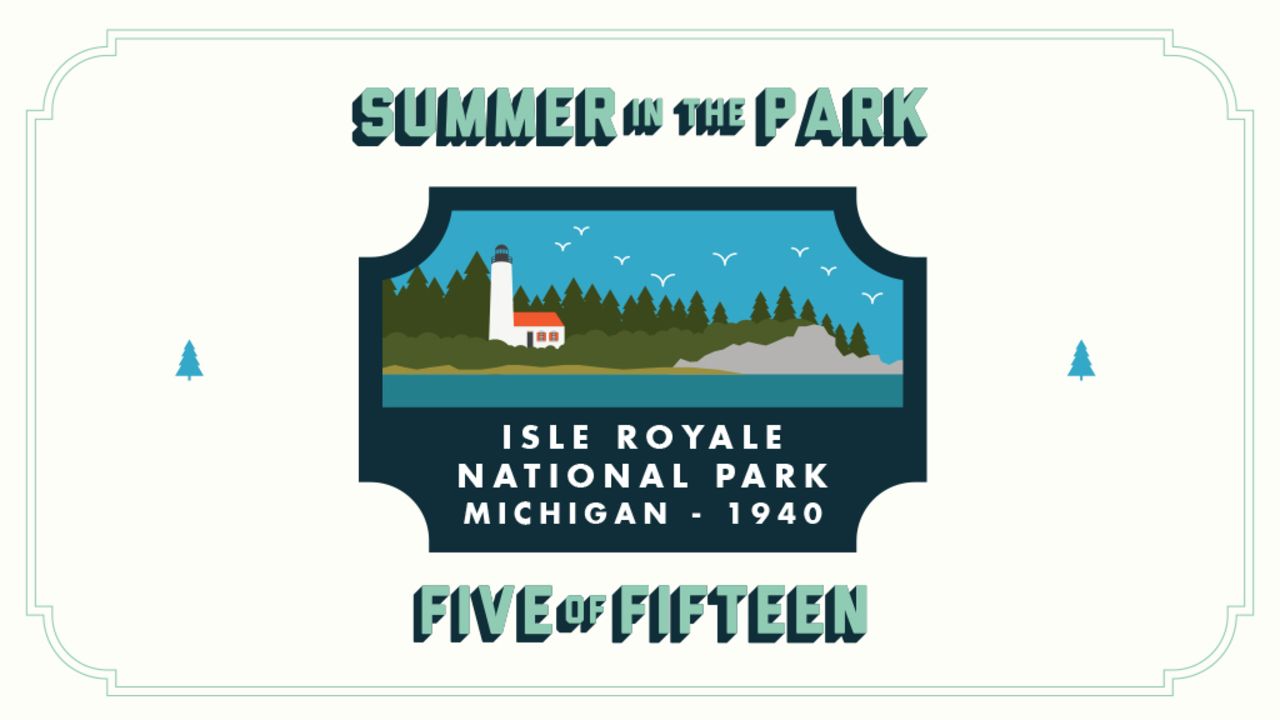 Check out ranger-recommended Isle Royale sites in our fifth installment of Summer in the Park. Look back next week for the <a href="http://www.nps.gov/katm/index.htm" target="_blank" target="_blank">Katmai National Park and Preserve</a> in Alaska.