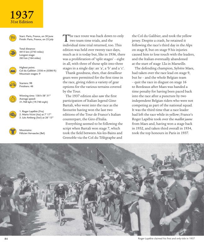 Roger Lapebie of France claimed his first and only Tour victory in 1937 after Bartali crashed on the eighth stage while in the lead and was forced to retire.   