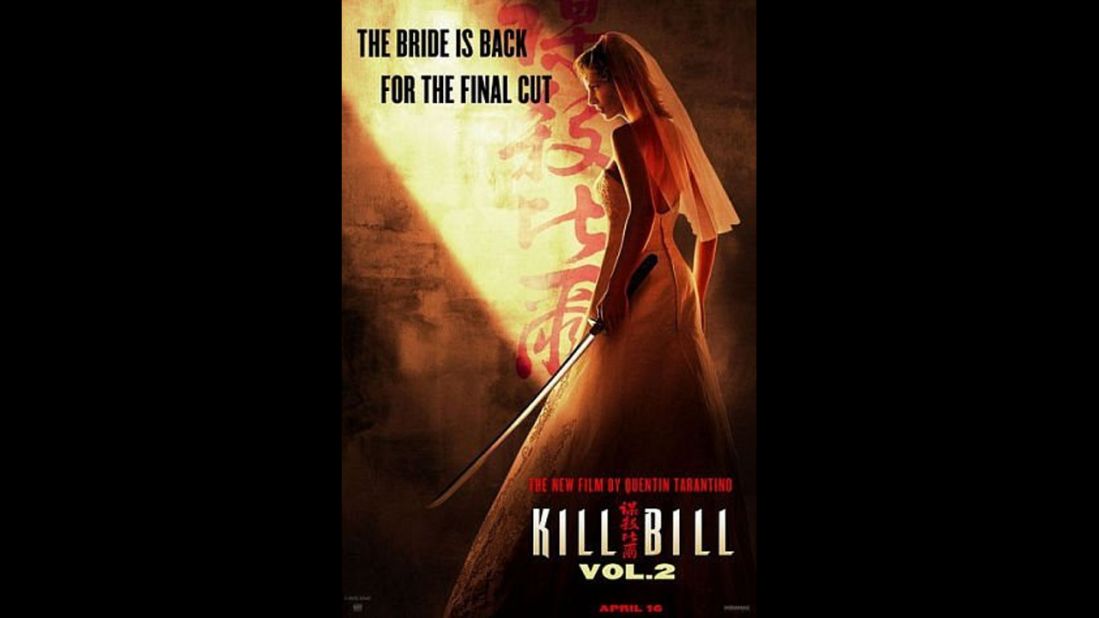The 2004 sequel, "Kill Bill Volume 2," had the tag line "The Bride is back for the final cut." Enough said.