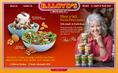 In 2008, B. Lloyd's nut company announced a multiyear partnership with Deen. The celebrity chef develops and promotes recipes for the brand.