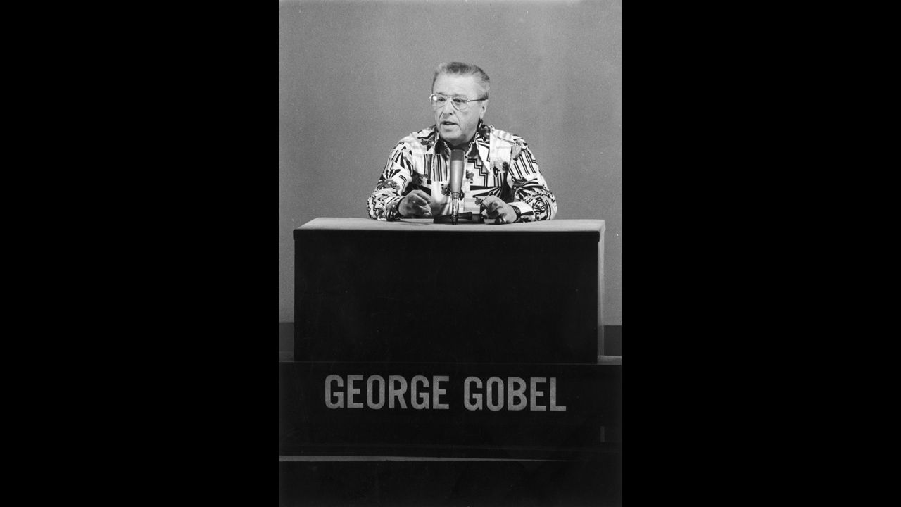 George Gobel: An actor and comedian best known for "The George Gobel Show," which ran on NBC from 1954 to 1960.