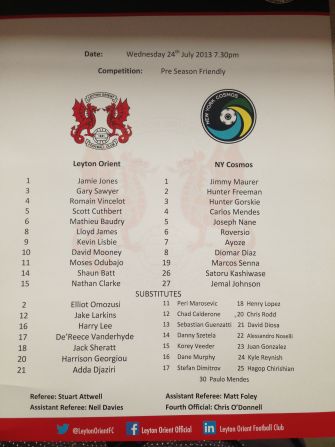 The teamsheet for the Cosmos friendly with English third-tier team Leyton Orient. The fixture was vital for the Cosmos as part of their preparations for the new NASL season.
