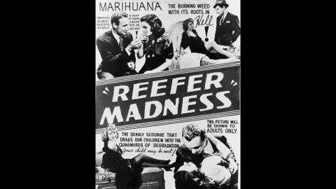 A poster advertises the 1936 scare film "Reefer Madness," which described marijuana as a "violent narcotic" that first renders "sudden, violent, uncontrollable laughter" on its users before "dangerous hallucinations" and then "acts of shocking violence ... ending often in incurable insanity."