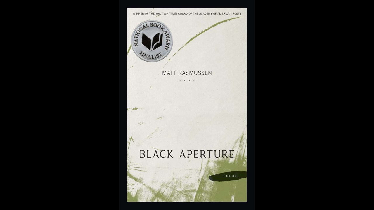 <strong>Poetry: </strong>Matt Rasmussen, "<a href="http://www.nationalbook.org/nba2013_p_rasmussen.html#.Uo19jI2vWL0" target="_blank" target="_blank">Black Aperture</a>"