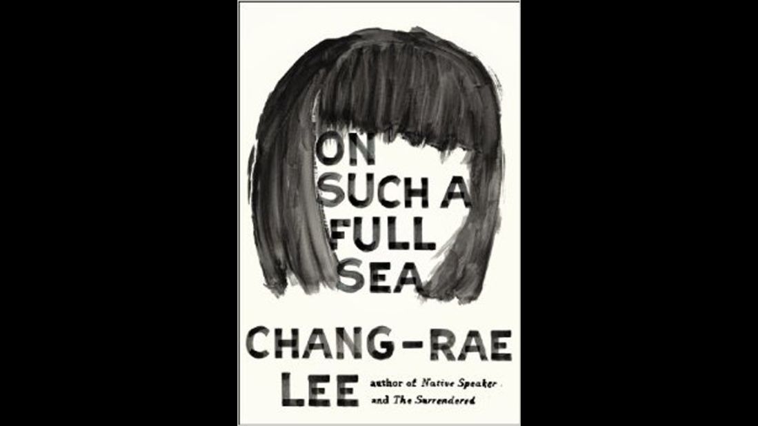 Chang- rae Lee, who has already racked up honors with prior novels "The Surrendered" and "Native Speaker," imagines a desolate future in "On Such a Full Sea." In this novel's version of America's future, society is severely structured by class, and laborers -- descendants of Chinese brought over years earlier -- work to supply the elite class with quality produce and fish. One laborer, Fan, dares to leave this settlement for the unwatched wilds of the Open Counties and the elite enclaves beyond when the man she loves vanishes.  (<em>January 7</em>)