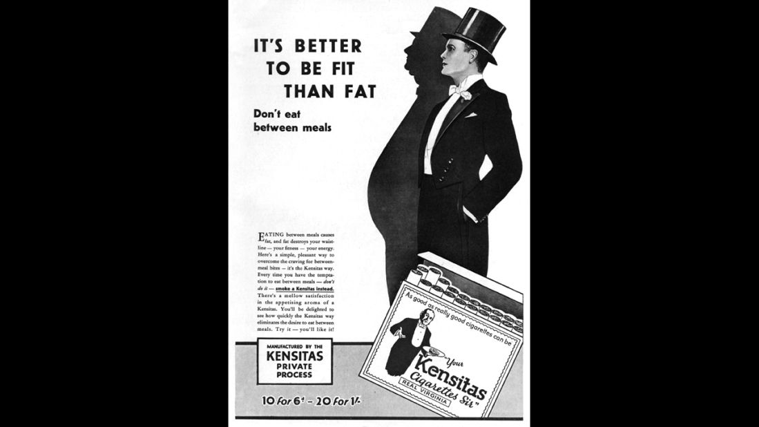 Kensitas cigarettes were marketed as a appetite suppressant in 1929. It suggested having a cigarette between meals instead of snacks.