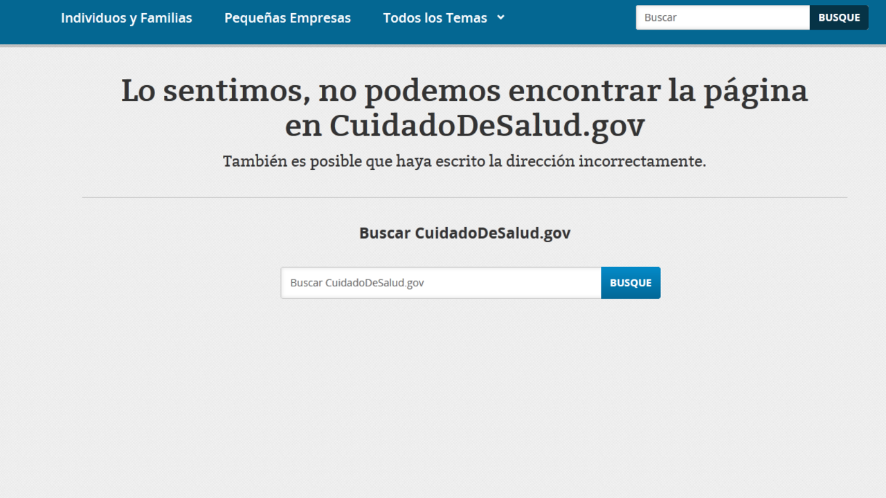  Links in www.cuidadodesalud.gov , the Spanish language version of healthcare.gov, sometimes led to  dead ends. 
