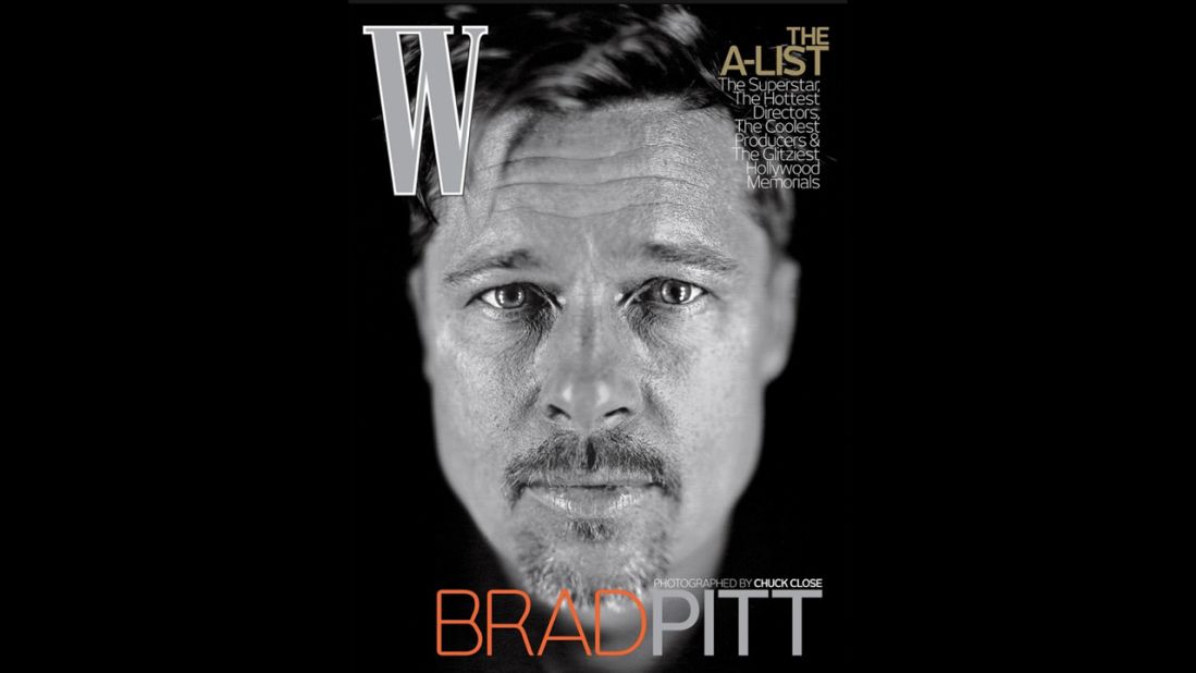 Brad Pitt was featured unretouched on the cover of W Magazine's February 2009 issue. Pitt personally requested to be photographed by Chuck Close, who is famous for his extremely detailed portraits, and opted for no retouching."You can't be the fair-haired young boy forever," Close said. "Maybe a photograph of him with his crow's-feet and furrowed brow is good for him."