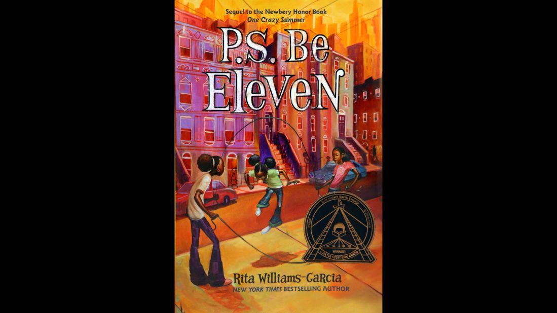 "P.S. Be Eleven," written by Rita Williams-Garcia, is the Coretta Scott King author award winner. 