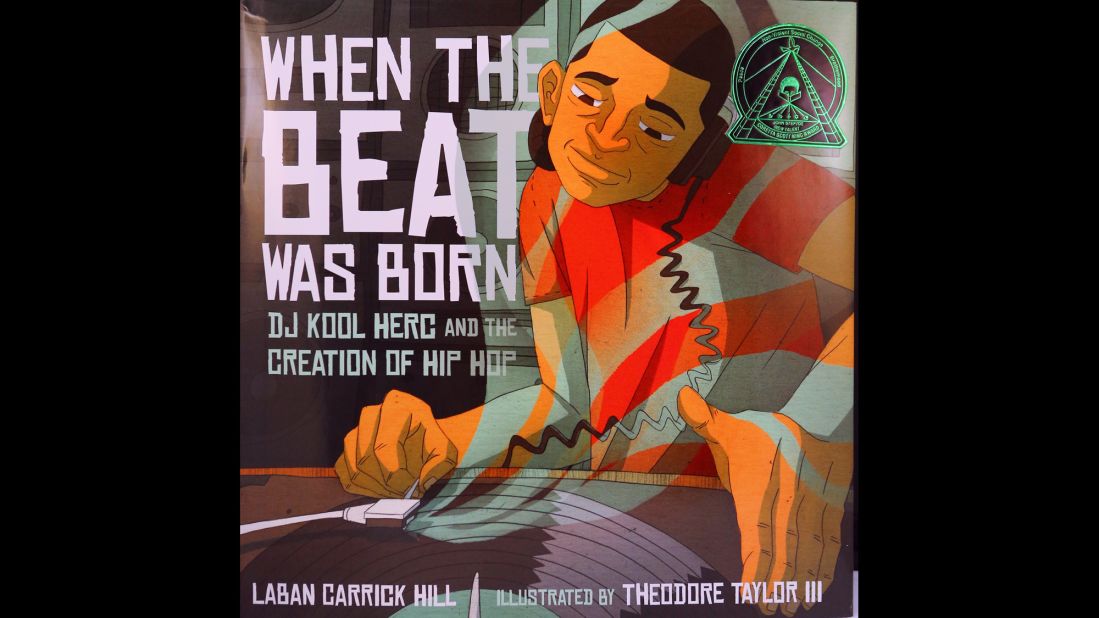 "When the Beat Was Born: DJ Kool Herc and the Creation of Hip Hop," illustrated by Theodore Taylor III, is the Coretta Scott King/John Steptoe New Talent Award winner. 