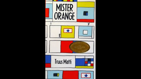"Mister Orange," written Truus Matti and translated by Laura Watkinson, is the 2014 Batchelder Award winner. 
