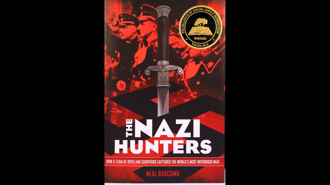 "The Nazi Hunters: How a Team of Spies and Survivors Captured the World's Most Notorious Nazi," written by Neal Bascomb, is the 2014 YALSA Award for Excellence in Nonfiction for Young Adults winner. 