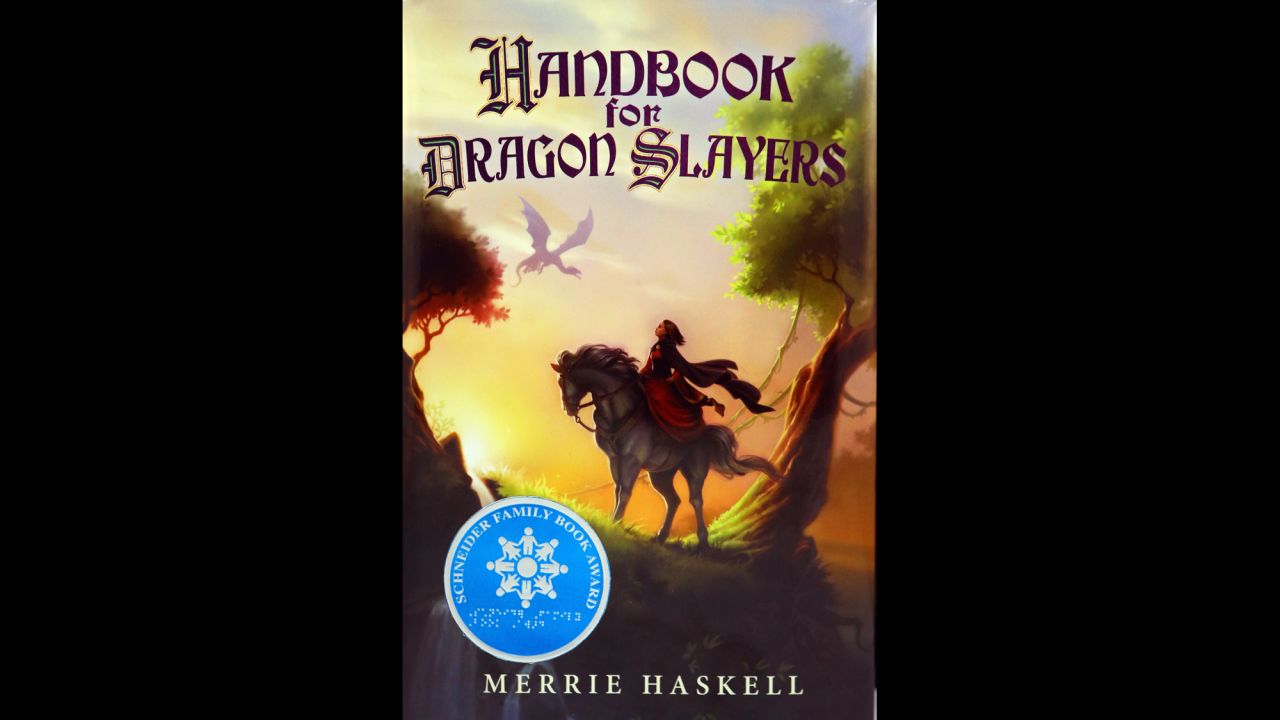 "Handbook for Dragon Slayers," written by Merrie Haskell, is the winner of the Schneider Family Book Award for middle school readers ages 11-13.
