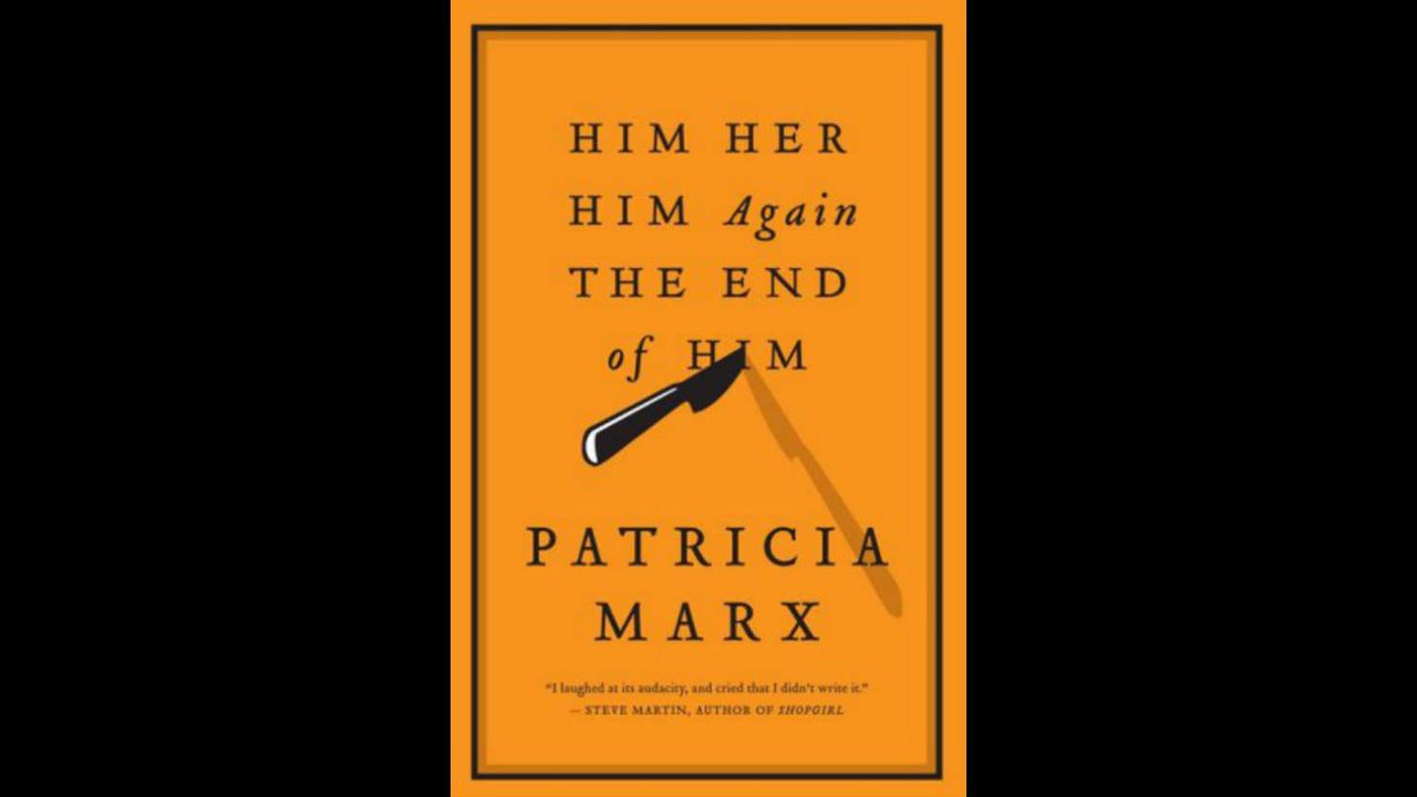 <a href="http://www.amazon.com/Him-Her-Again-End/dp/0743296249" target="_blank" target="_blank">"Him, Her, Him Again, The End of Him,"</a> by Patricia Marx 