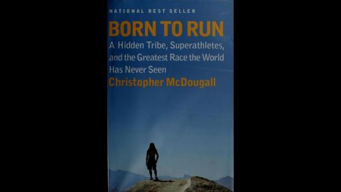 'Born To Run - A Hidden Tribe, Superathletes, and the Greatest Race the World Has Never Seen' by Christopher McDougall