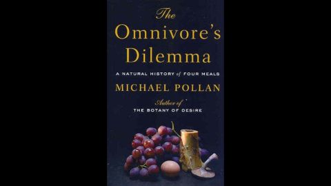 'The Omnivore's Dilemma: A Natural History of Four Meals' by Michael Pollan