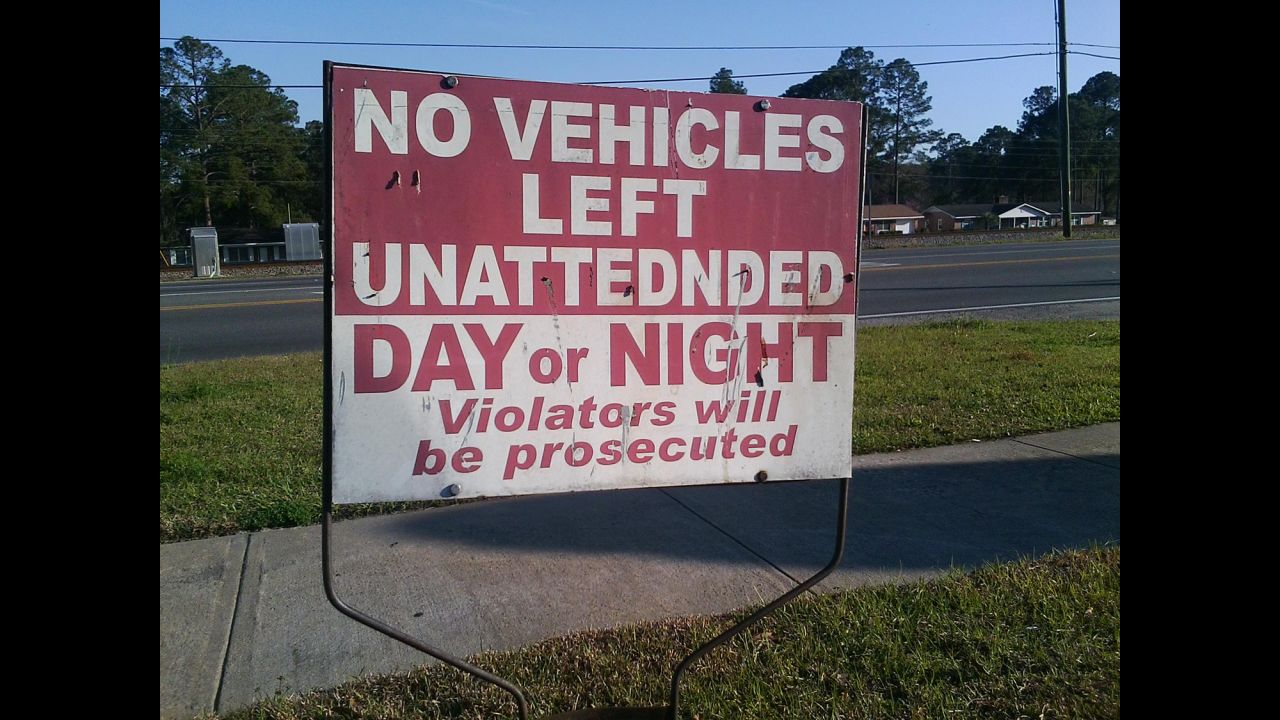 "Don't leave your vehicle Un-At-Ted-N'-Ded here! Yet, if you do, you can choose DAY or NIGHT! You decide when you want to be prosecuted!" Thornton found <a href="http://ireport.cnn.com/docs/DOC-1097496" target="_blank">this sign</a> in the parking lot of a convenience store chain in Waycross, Georgia. 
