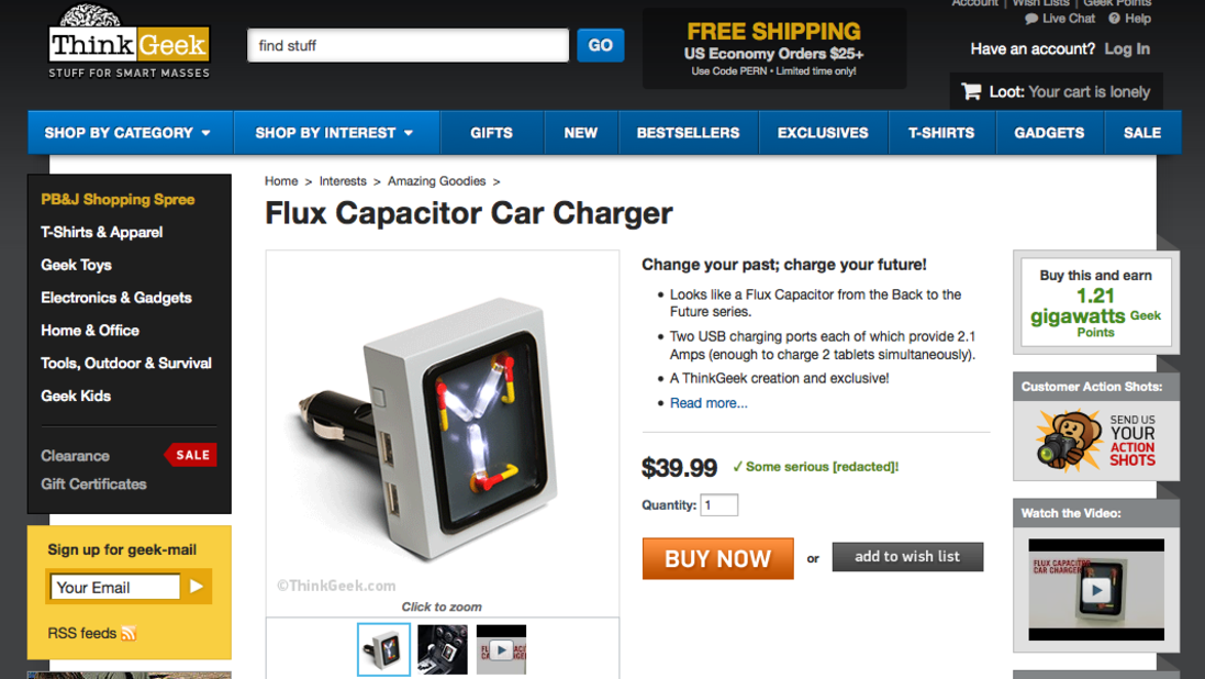 ThinkGeek offered this "<a href="http://www.thinkgeek.com/product/1ba1/?pfm=af14_homepage_Featured_4_1ba1" target="_blank" target="_blank">Flux Capacitor Car Charger,</a>" inspired by the "Back to the Future" movies.
