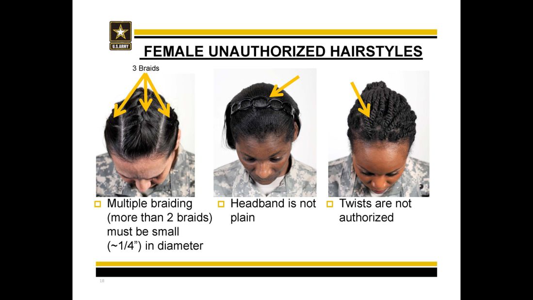 The Army's guidelines include restrictions on braid  and cornrow widths and a ban on twists and dreadlocks. 