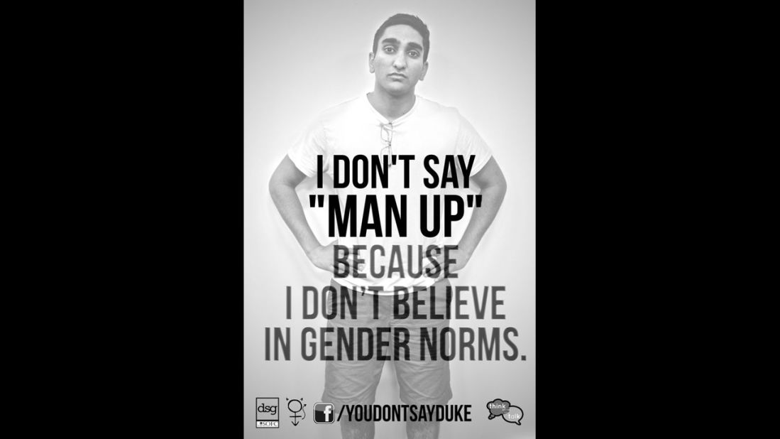 Four Duke University students created a photo campaign to point out language that marginalizes gender minorities. Anuj Chhabra, a Duke sophomore studying economics, says he used the phrase "That's so gay" until he was challenged about it. "I thought it was important to bring awareness to the implications that these words have."