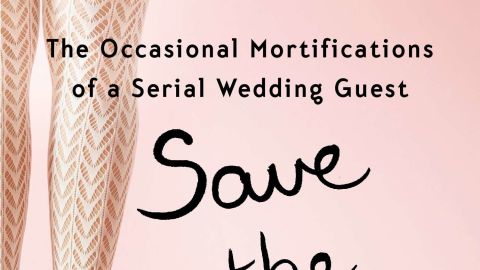 Save the Date: The Occasional Mortifications of a Serial Wedding Guest