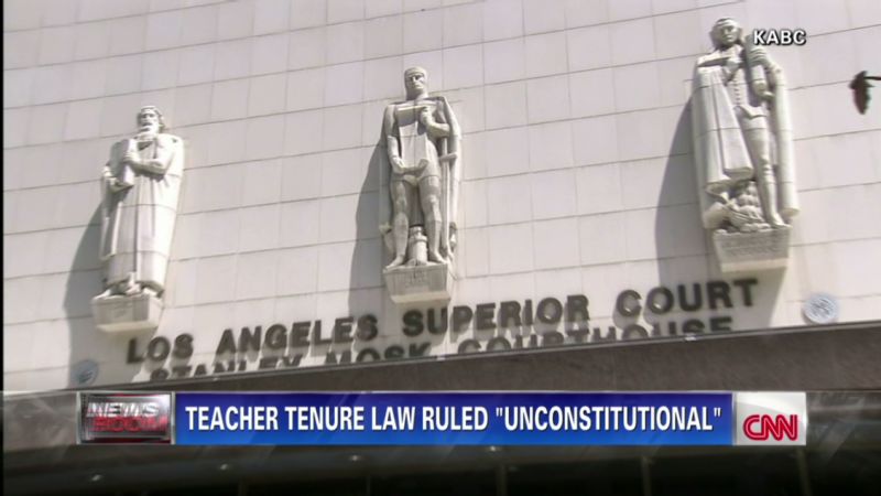 Teacher tenure ruling in California triggers national debate CNN