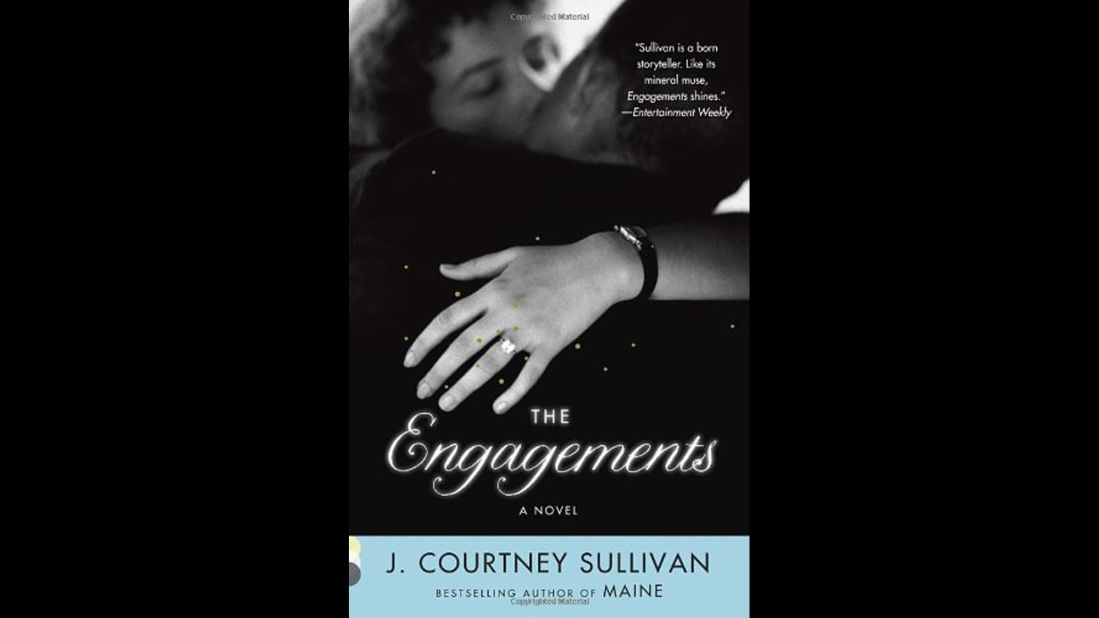 <strong>"The Engagements," by J. Courtney Sullivan: </strong>Sullivan delivers a sparkling novel of modern relationships, intertwining four stories inspired by a singularly brilliant advertising slogan -- "A diamond is forever" -- and the real-life, never-wed ad woman who wrote it.
