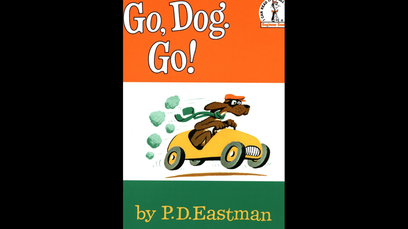 "Go, Dog, Go!" by P.D. Eastman. "I still want the houseboat the dogs jump into the water from!!" — Julie McQueen 