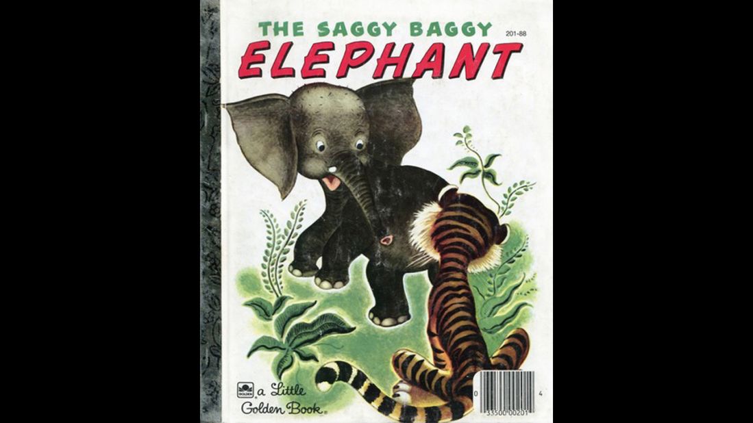 "The Saggy Baggy Elephant," by Kathryn Jackson and Byron Jackson. "My grandma would read that to me when I was little. I was so proud when I could finally read it by myself." — Charmin Garst Savage 