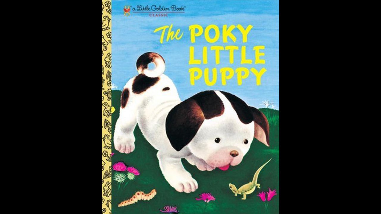 "The Poky Little Puppy," by Janette Sebring Lowrey. "My mom would read 'The Poky Little Puppy' to me when I was a kid. I was soon addicted to the written word." — Chrystal Hogan Hood 