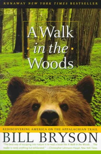 "All the books tell you that if the grizzly comes for you, on no account should you run. This is the sort of advice you get from someone who is sitting at a keyboard when he gives it to you." -- <em>A Walk in the Woods</em>, Bill Bryson