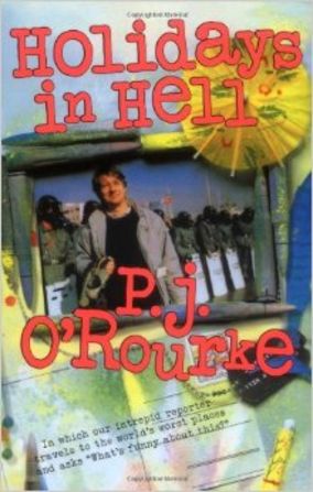 "Instead of cathedrals, mosques and ancient temples, we have duty-free shops ... I never knew there was so much stuff I didn't want." -- <em>Holidays in Hell</em>, P.J. O'Rourke