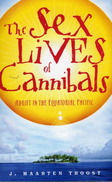 "Sylvia lurched toward the railing. She threw up. And then she eased her way back to her familiar perch in the aft compartment, her head dangling over the rail, her eyes closed, muttering darkly. I felt the moment needed recording, and I took out our camera. 'Say cheese.'" -- The Sex Lives of Cannibals, J. Maarten Troost