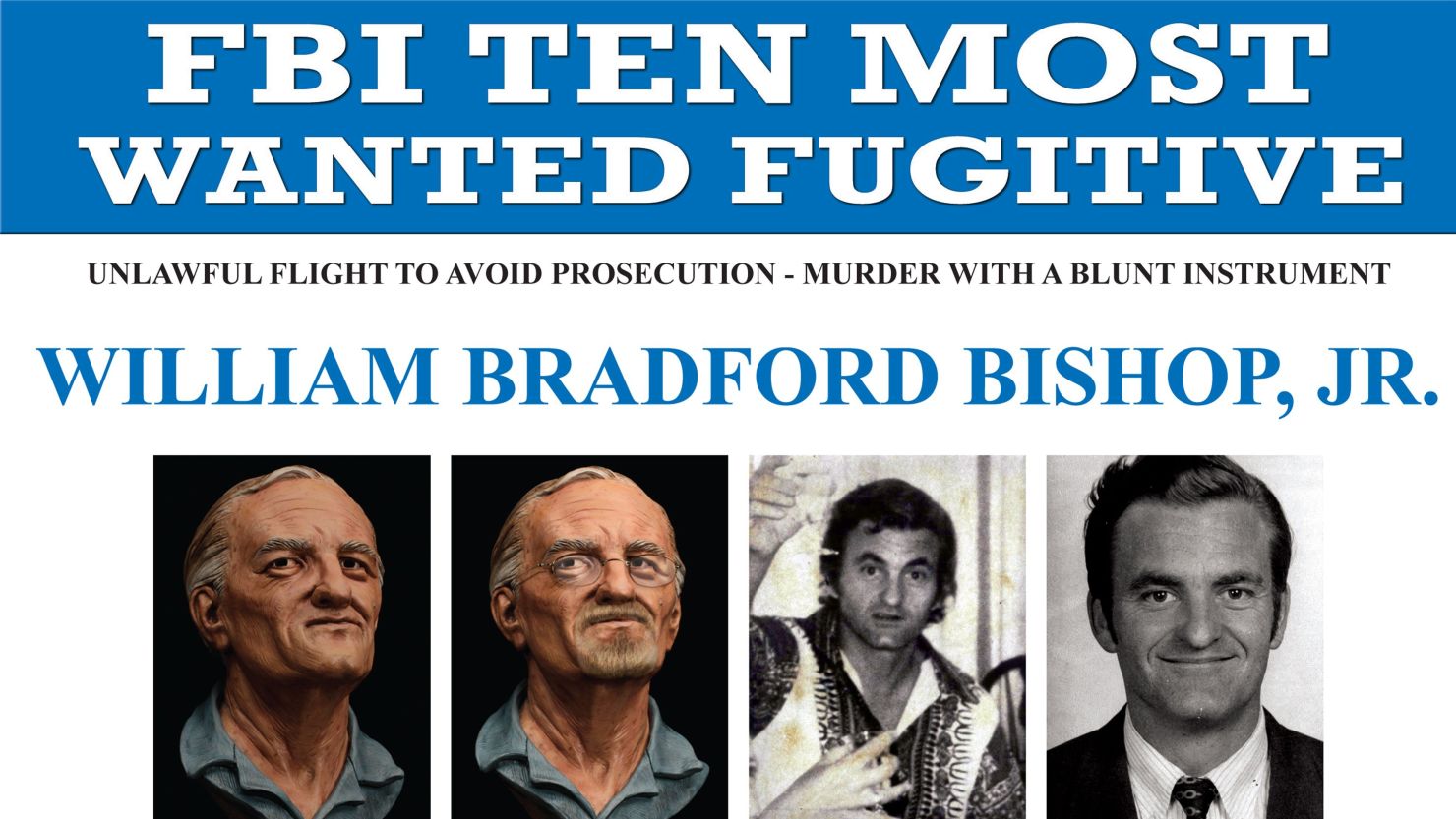 The FBI put Bradford Bishop on its top 10 list in April. 