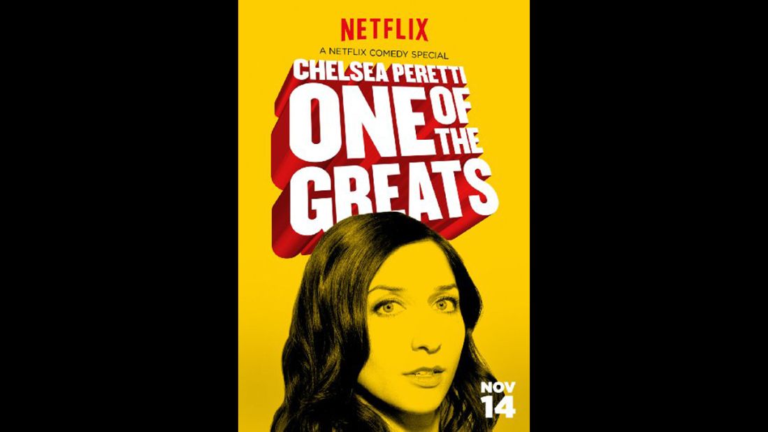 <strong>"Chelsea Peretti: One of the Greats" (2014):</strong> The "Brooklyn Nine-Nine" star brings her special brand of humor to this comedy special. <strong>(Netflix) </strong>