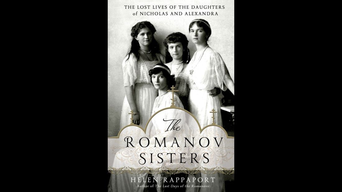 <strong>History: </strong>Sometimes, the truth can be better than fiction, and that's the case with Helen Rappaport's <a href="https://www.goodreads.com/book/show/18404173-the-romanov-sisters" target="_blank" target="_blank">in-depth look into the lives</a> of the four Romanov sisters: Olga, Tatiana, Maria and Anastasia. 