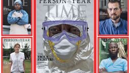 Time Magazine announced Wednesday, Dec. 10, 2014, that the Ebola fighter, doctors and nurses who fight to keep the epidemic in check, were its Person of the Year.
