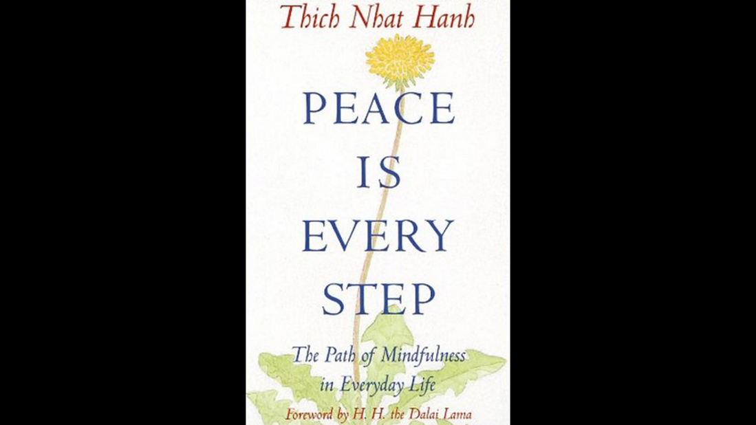 It's possible to find peace in washing the dishes, walking the dog and having a cup of tea. So says <a href="http://plumvillage.org/about/thich-nhat-hanh/" target="_blank" target="_blank">Zen Master Thich Nhat Hanh</a>, a Vietnamese Buddhist monk, who has been key in bringing the principles of Buddhism and meditation to the west. His classic "Peace is every step" is one way toward peace.