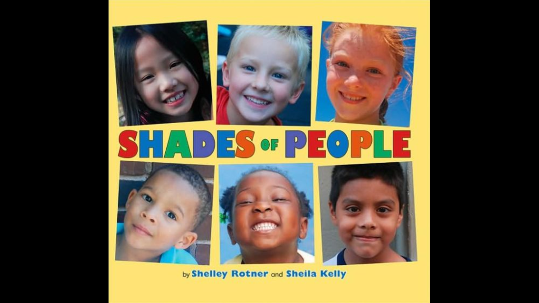 "Shades of People," by Shelley Rotner and Sheila Kelly, is a photography book that shows the variety of physical traits people have.